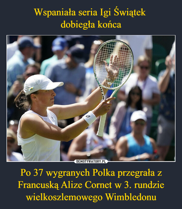 Po 37 wygranych Polka przegrała z Francuską Alize Cornet w 3. rundzie wielkoszlemowego Wimbledonu –  