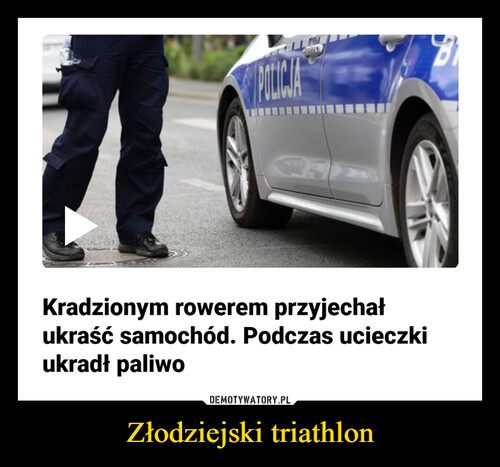 Złodziejski triathlon