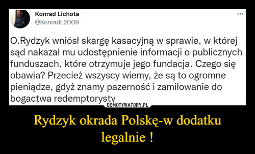 Rydzyk okrada Polskę-w dodatku legalnie !