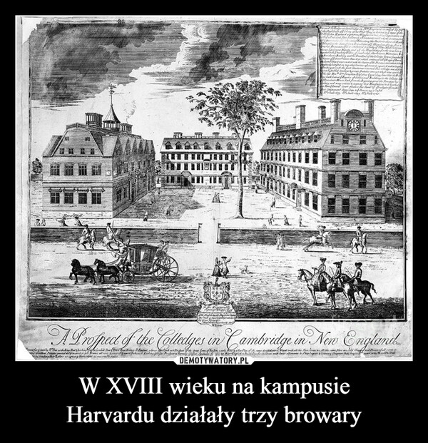 W XVIII wieku na kampusieHarvardu działały trzy browary –  
