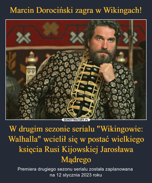 Marcin Dorociński zagra w Wikingach! W drugim sezonie serialu "Wikingowie: Walhalla" wcielił się w postać wielkiego księcia Rusi Kijowskiej Jarosława Mądrego