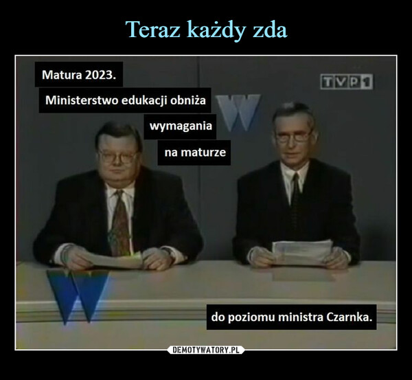  –  Matura 2023.Ministerstwo edukacji obniżawymaganiana maturzedo poziomu ministra Czarnka.