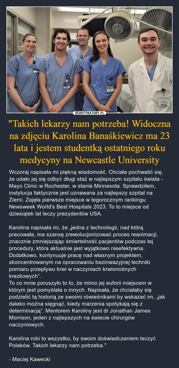 "Takich lekarzy nam potrzeba! Widoczna na zdjęciu Karolina Banaśkiewicz ma 23 lata i jestem studentką ostatniego roku medycyny na Newcastle University