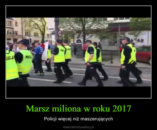 Marsz miliona w roku 2017 – Policji więcej niż maszerujących ICJMAPAPAG