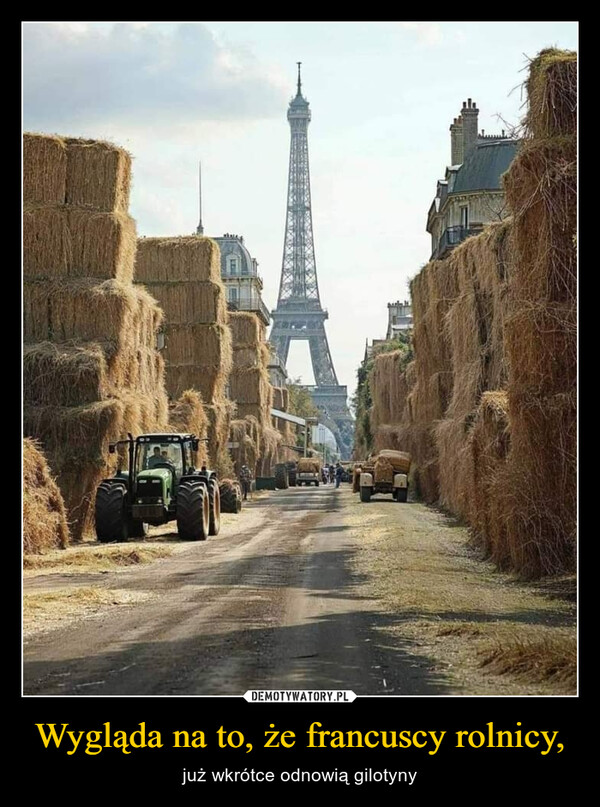 Wygląda na to, że francuscy rolnicy, – już wkrótce odnowią gilotyny 